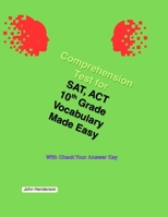 Comprehension Tests for SAT, ACT Vocabulary Made Easy Grade 10 (SAT, ACT Made Easy) B0FF8SK1P7 Book Cover