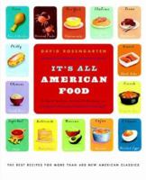 It's All American Food: The Best Recipes for More Than 400 New American Classics 0316159204 Book Cover