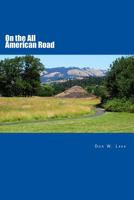 On the All American Road: US Route 12: Detroit Michigan, to Aberdeen, Washington 1479157848 Book Cover