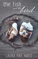 The Fish and the Bird 154486955X Book Cover