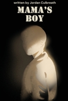 Mama's Boy B0FK99NB1Z Book Cover