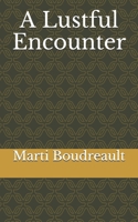A Lustful Encounter 1700102931 Book Cover