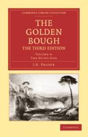 The Golden Bough: A Study in Magic and Religion: 4 1015671969 Book Cover