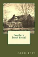 Southern Porch Settin' 1519757492 Book Cover