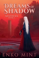Dreams of Shadow (Anathema) B0FLHXKH78 Book Cover