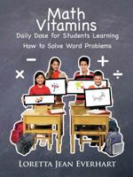 Math Vitamins: Daily Dose for Students Learning How to Solve Word Problems 1462032516 Book Cover