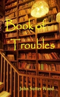 Book of Troubles B09G9DPNT6 Book Cover