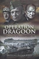 Operation Dragoon: The Liberation of Southern France 1944 1036150178 Book Cover