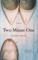 Two Minus One: A Memoir 1631524542 Book Cover