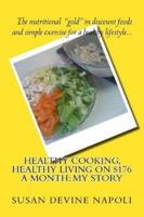 Healthy Cooking, Healthy Living on $176 a Month: My Story 1533619883 Book Cover