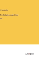 The Sedgeborough World: Vol. 1 3382171406 Book Cover