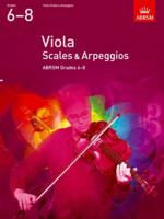 Viola Scales & Arpeggios Grades 6-8 1848493576 Book Cover