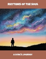 Rhythms Of The Soul: A Lyric'S Journey B0FS7TM34F Book Cover