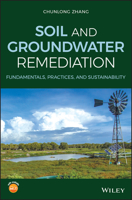 Soil and Groundwater Remediation: Fundamentals, Practices, and Sustainability 1119393159 Book Cover