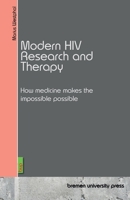 Modern HIV Research and Therapy: How medicine makes the impossible possible 3691736378 Book Cover