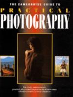 The Camerawise Guide to Practical Photography 030434804X Book Cover