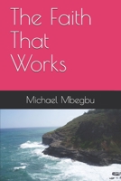 The Faith That Works 1659998220 Book Cover
