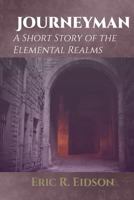 Journeyman: A Short Story of the Elemental Realms 1546378588 Book Cover