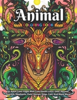 Animal Coloring Book: An Adult Color Pages With Cute Kawaii Lions, Deer, Racoon, Peacock, Elephants, Owls, Dogs, Cats, And Many More!: Gorge B08WJZCXS3 Book Cover