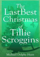 The LastBest Christmas of Tillie Scroggins 1981403221 Book Cover