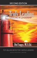 Truly Leading:  Lessons in Leadership 1495176975 Book Cover
