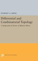 Differential and Combinatorial Topology: A Symposium in Honor of Marston Morse (Princeton Mathematical Series, no. 27) 0691624453 Book Cover