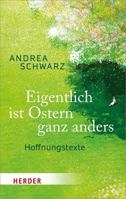 Eigentlich Ist Ostern Ganz Anders: Hoffnungstexte 3451031175 Book Cover