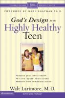 God's Design for the Highly Healthy Teen (Highly Healthy Series) 0310240328 Book Cover