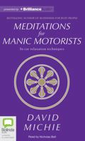 Meditations for Manic Motorists: In Car Relaxation Techniques 1742850898 Book Cover