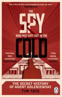 The Spy who was left out in the Cold: The Secret History of Agent Goleniewski 0552177687 Book Cover