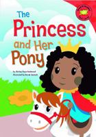 The Princess and Her Pony (Read-It! Readers) (Read-It! Readers) 1404831428 Book Cover