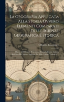 La Geografia Applicata Alla Storia Ovvero Elementi Comparati Delle Scienze Geografica E Storica: Opera Di Odoardo Braconnier Prima Edizione Italiana ... Vinc. Lazari, Volume 1... 1021050016 Book Cover