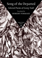 Song of the Departed: Selected Poems of Georg Trakl 1556593732 Book Cover