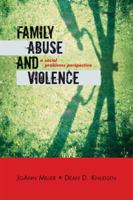 Family Abuse and Violence: A Social Problems Perspective 0759108013 Book Cover