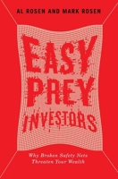 Easy Prey Investors: Why Broken Safety Nets Threaten Your Wealth 0773559418 Book Cover