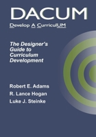 Dacum: The Designer's Guide to Curriculum Development 173574770X Book Cover