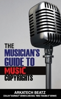 The Musicians Guide To Music Copyrights B0BZFJ4YB1 Book Cover