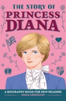 The Story of Princess Diana: A Biography Book for New Readers 1648764436 Book Cover