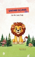 Safari Scans: Leo the Lion's Pride B0GQR8884F Book Cover