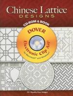 Chinese Lattice Designs CD-ROM and Book (Dover Electronic Clip Art) 0486998851 Book Cover
