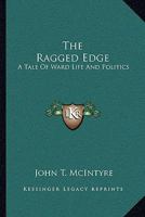 The Ragged Edge 054846054X Book Cover