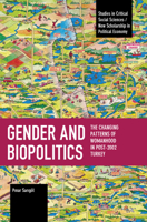 Gender and Biopolitics The Changing Patterns of Womanhood in Post-2002 Turkey 9004337393 Book Cover