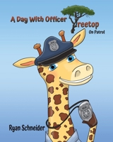 A Day With Officer Treetop On Patrol B0G5152CJF Book Cover