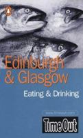 Time Out Edinburgh: Glasgow, Lothian and Fife (Time Out Guides) 1846700663 Book Cover