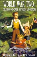 World War Two: Childhood Memories, Nostalgia and History 197370160X Book Cover