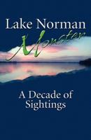 Lake Norman Monster: A Decade of Sightings 0615670210 Book Cover