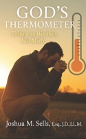 God's Thermometer: Tithing As Worship, Not Math B0FQTFP9BC Book Cover