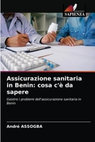 Assicurazione sanitaria in Benin: cosa c'è da sapere: Gestire i problemi dell'assicurazione sanitaria in Benin 6203630586 Book Cover