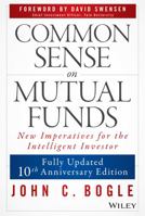 Common Sense on Mutual Funds: New Imperatives for the Intelligent Investor 0471295434 Book Cover