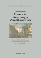 Frauen Im Augsburger Zunfthandwerk 3050036176 Book Cover